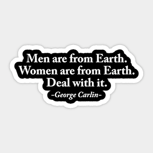 Men are from earth Women are from earth Sticker